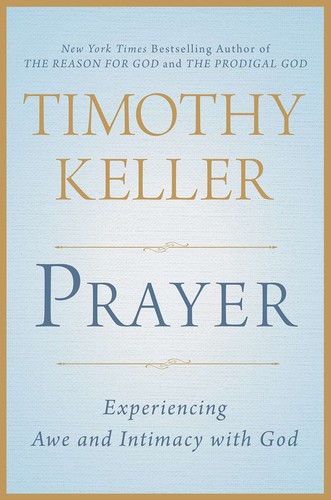 Cover of Prayer: Experiencing Awe and Intimacy with God